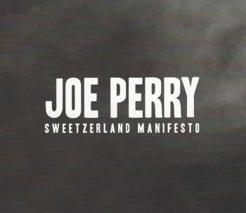 CD Joe Perry: Sweetzerland Manifesto DIGI 35332