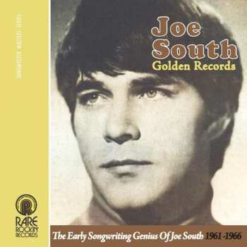 Joe South: Golden Records: The Early Songwriting Genius Of Joe South 1961-1966