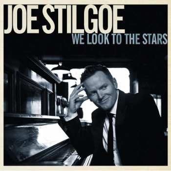 Album Joe Stilgoe: We Look To The Stars