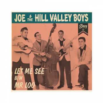 Album Joe & The Hill Valley Boys: Let Me See / Mr Loo