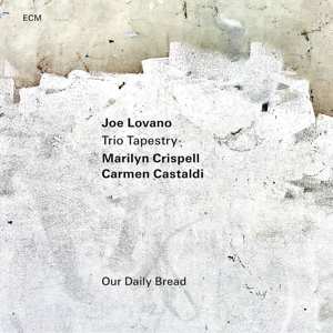Album Joe / Trio Tapest Lovano: Our Daily Bread
