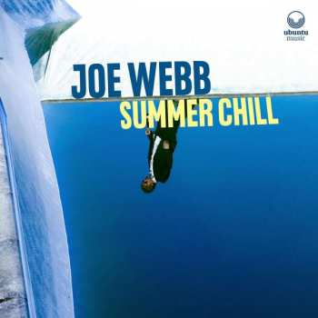 Joe Webb: Summer Chill