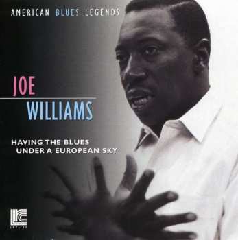 Joe Williams: Having The Blues Under European Sky
