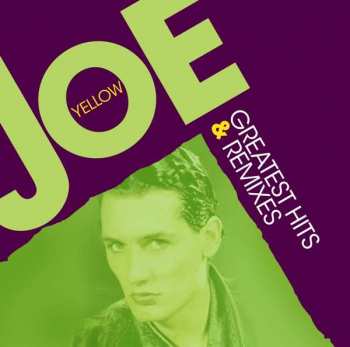 Joe Yellow: Greatest Hits & Remixes