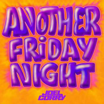 Joel Corry: Another Friday Night