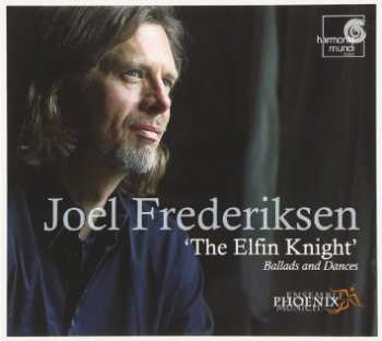 Album Joel Frederiksen: 'The Elfin Knight' Ballads And Dances