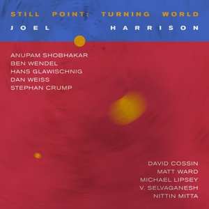 Album Joel Harrison: Still Point: Turning World