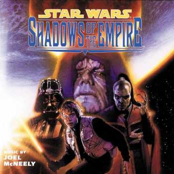 Joel McNeely: Star Wars: Shadows Of The Empire