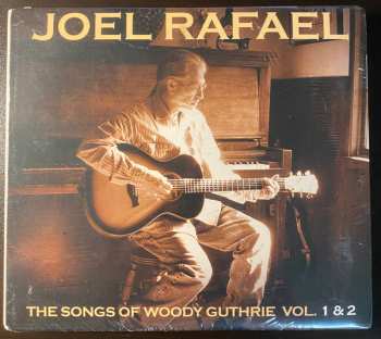 Joel Rafael: The Songs Of Woody Guthrie Vol 1 & 2