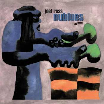 Joel Ross: Nublues