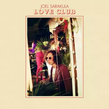 Joel Sarakula: Love Club