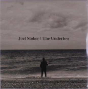 Album Joel Stoker: Undertow