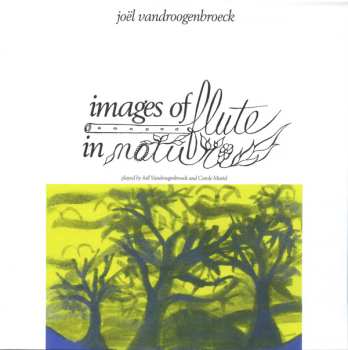 LP Joel Vandroogenbroeck: Images Of Flute In Nature 460633