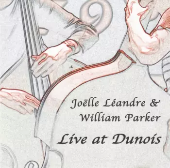 Joëlle Léandre: Live At Dunois