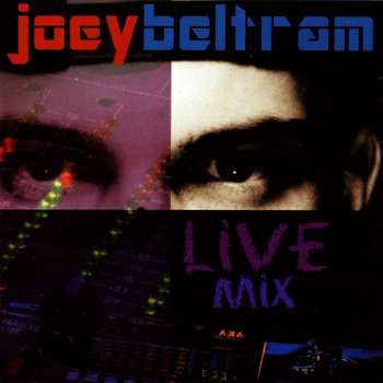 Album Joey Beltram: Live Mix