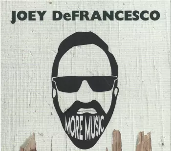 Joey DeFrancesco: More Music