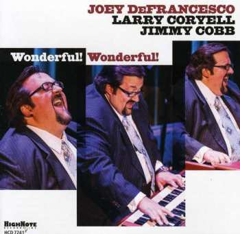 Joey DeFrancesco: Wonderful! Wonderful!