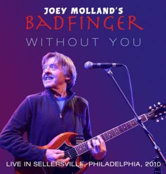 Album Joey Mollands Badfinger: Live In Sellersville, Pa, 2010