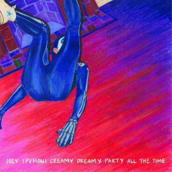 Joey Nebulous: Joey Spumoni Creamy Dreamy Party All The Time