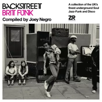 Joey Negro: Backstreet Brit Funk (A Collection Of The UK's Finest Underground Soul, Jazz-Funk And Disco)