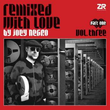 Album Joey Negro: Remixed With Love By Joey Negro (Vol. Three)