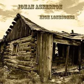 Johan Asherton: High Lonesomes