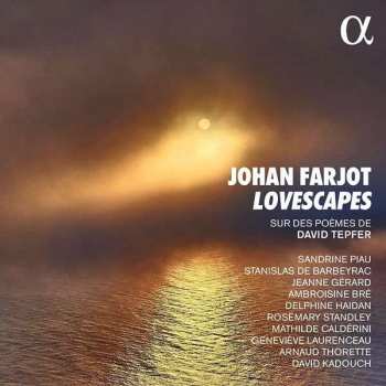 Album Johan Farjot: Lieder - "lovescapes"