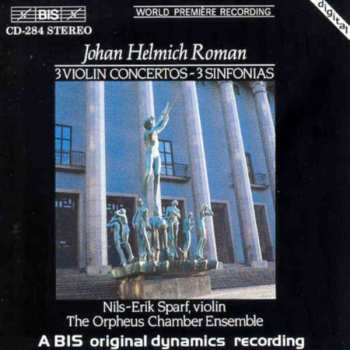 Album Johan Helmich Roman: 3 Violin Concertos - 3 Sinfonias