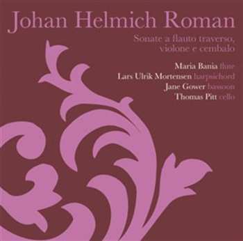 Johan Helmich Roman: Sonate A Flauto Traverso, Violone E Cembalo