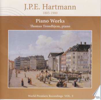 Album Johan Peter Emilius Hartmann: Klavierwerke Vol.3