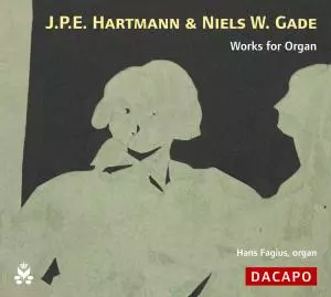 Johan Peter Emilius Hartmann: Works For Organ