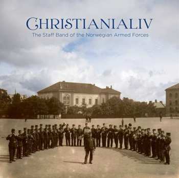 Album Johan Svendsen: Christianialiv - The Staff Band Of The Norwegian Armed Forces
