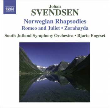 Album Johan Svendsen: Norwegian Rhapsodies • Romeo And Juliet • Zorahayda