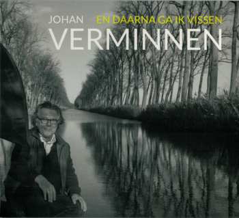 Album Johan Verminnen: En Daarna Ga Ik Vissen