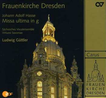 Album Johann Adolf Hasse: Frauenkirche Dresden (Festkonzert Im Weihezeitraum) / Johann Adolf Hasse: Missa Ultima In G