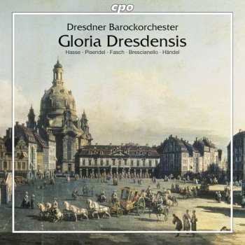 Johann Adolf Hasse: Gloria Dresdensis