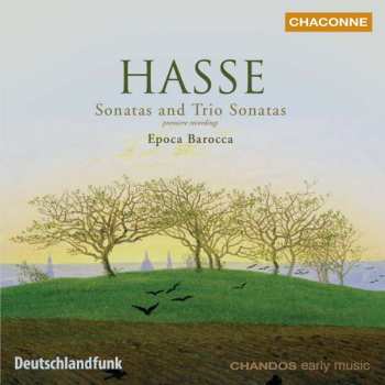 Album Johann Adolf Hasse: Sonatas And Trio Sonatas