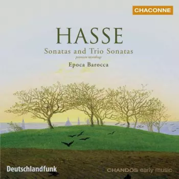 Johann Adolf Hasse: Sonatas And Trio Sonatas