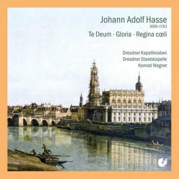 Album Johann Adolf Hasse: Te Deum • Gloria • Regina Coeli