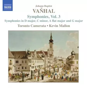 Johann Baptist Vanhal: Symphonies, Vol. 3 (Symphonies In D Major, C Minor, A Flat Major And G Major)