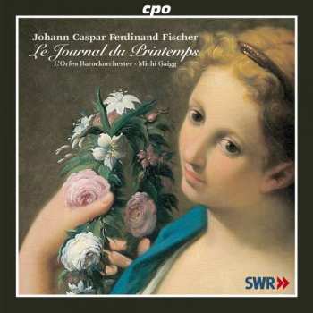 Album Johann Caspar Ferdinand Fischer: Le Journal Du Printemps