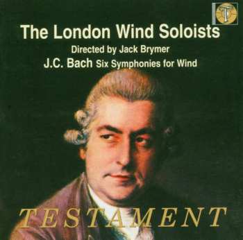 Album Johann Christian Bach: Six Symphonies For Wind