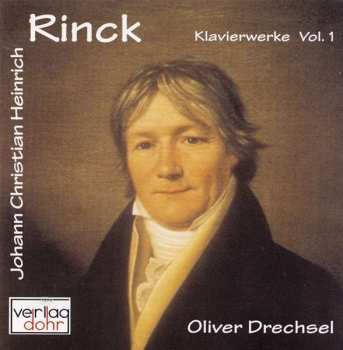 Album Johann Christian Heinrich Rinck: Klavierwerke Vol.1