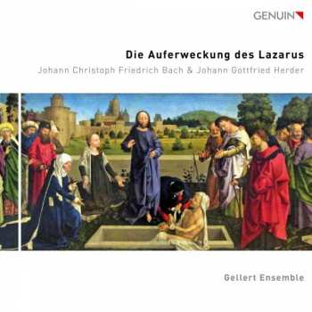 Johann Christoph Friedrich Bach: Die Auferweckung Des Lazarus