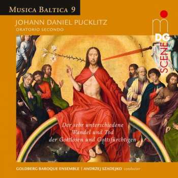 Album Johann Daniel Pucklitz: Oratorio Secondo "der Sehr Unterschiedene Wandel Und Tod Der Gottlosen Und Gottsfürchtigen"