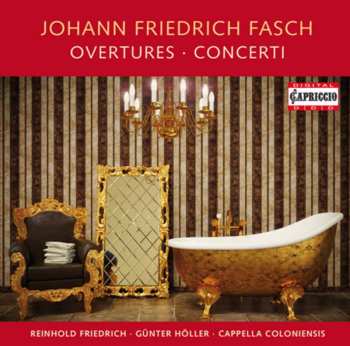 Album Johann Friedrich Fasch: Ouvertüren Und Konzerte