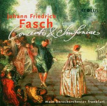 Album Johann Friedrich Fasch: Symphonien G-moll,a-moll,b-dur