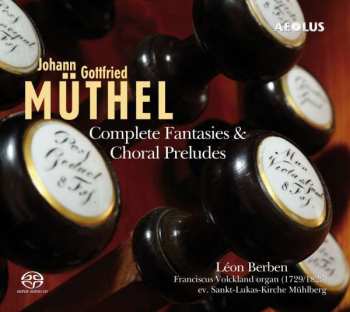 Album Johann Gottfried Müthel: Complete Fantasies | Choral Preludes