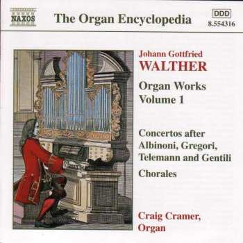 Album Johann Gottfried Walther: Organ Works Volume 1
