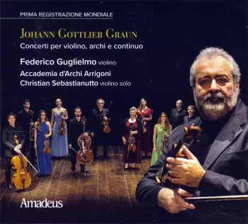 Johann Gottlieb Graun: Concerti Per Violino, Archi E Continuo